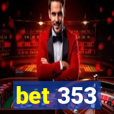 bet 353